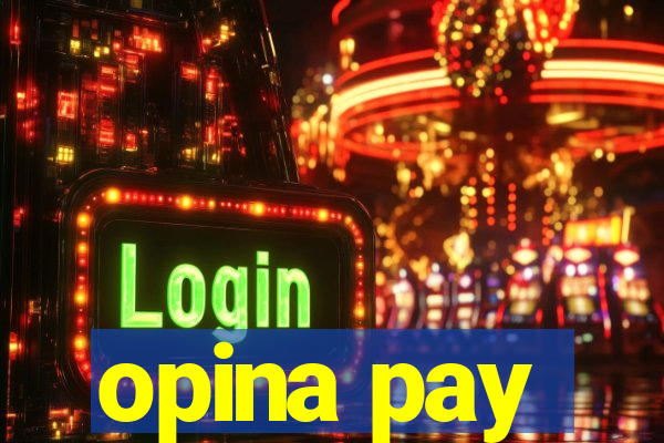 opina pay